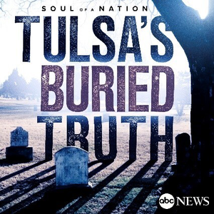 Soul of a Nation: Tulsa’s Buried Truth