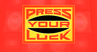 Press Your Luck