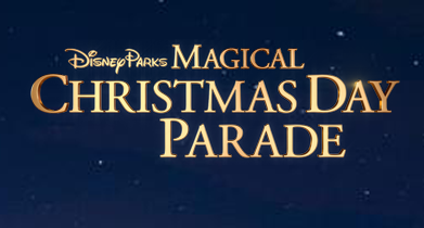 Disney Parks Magical Christmas Day Parade